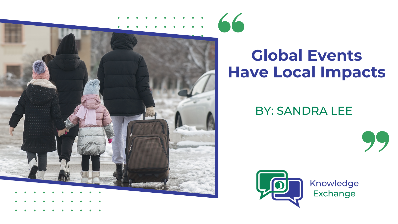 Global Events Have Local Impacts